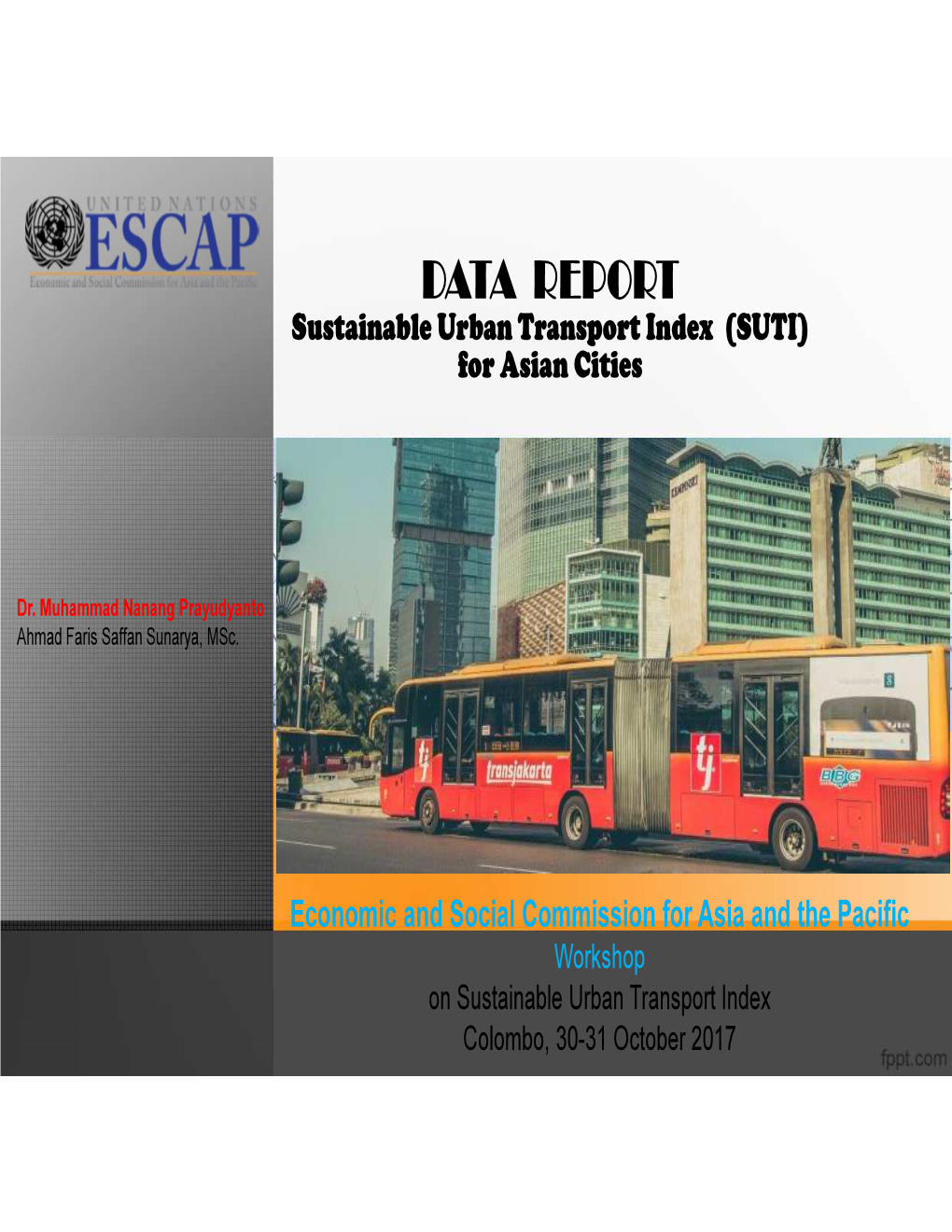 DATA REPORT Sustainable Urban Transport Index (SUTI) for Asian Cities