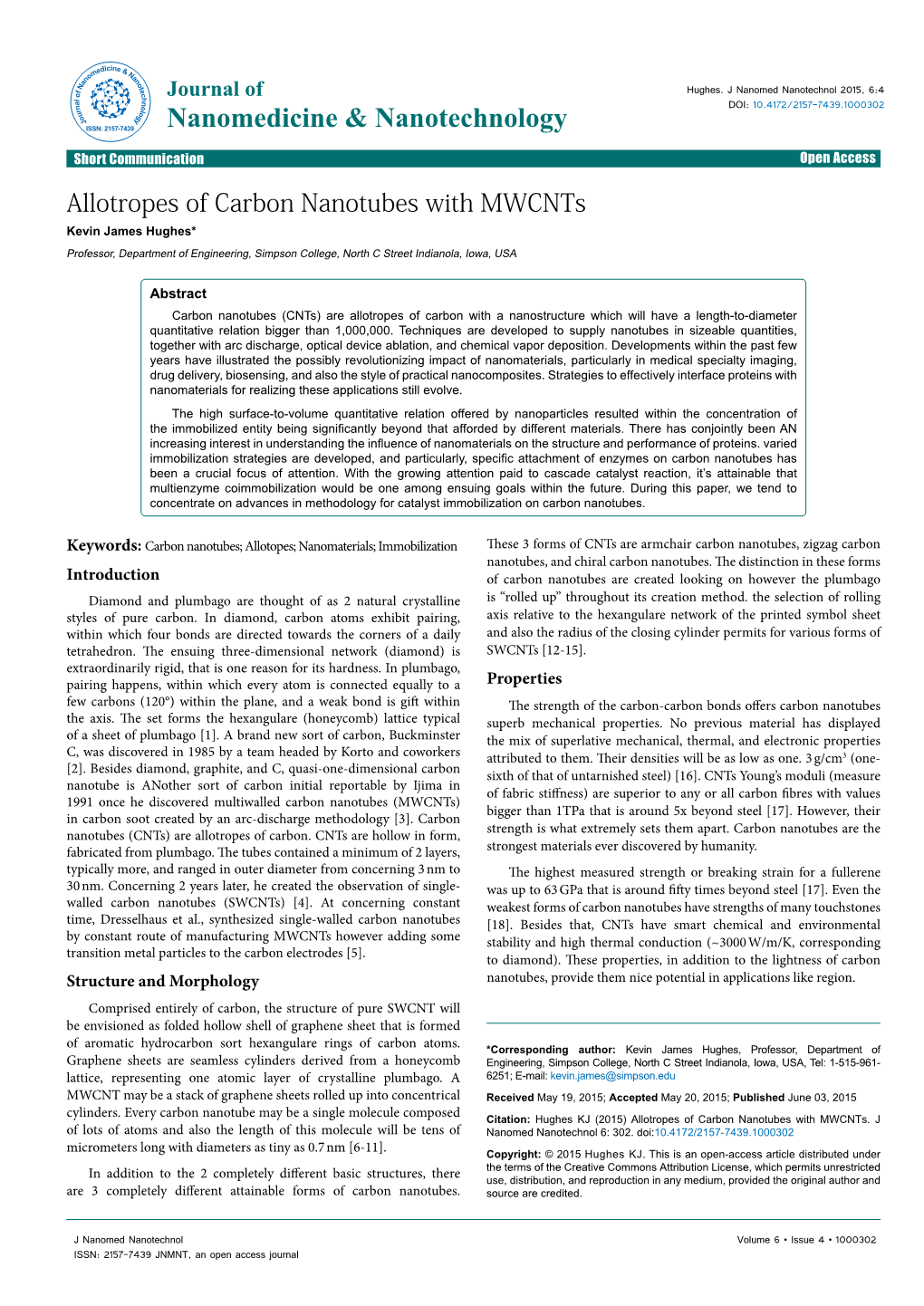 Allotropes of Carbon Nanotubes with Mwcnts Kevin James Hughes* Professor, Department of Engineering, Simpson College, North C Street Indianola, Iowa, USA