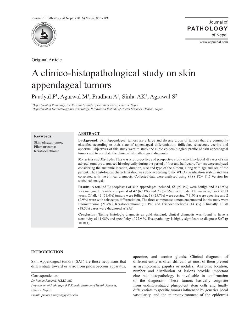 A Clinico-Histopathological Study on Skin Appendageal Tumors Paudyal P1, Agarwal M1, Pradhan A1, Sinha AK1, Agrawal S 2