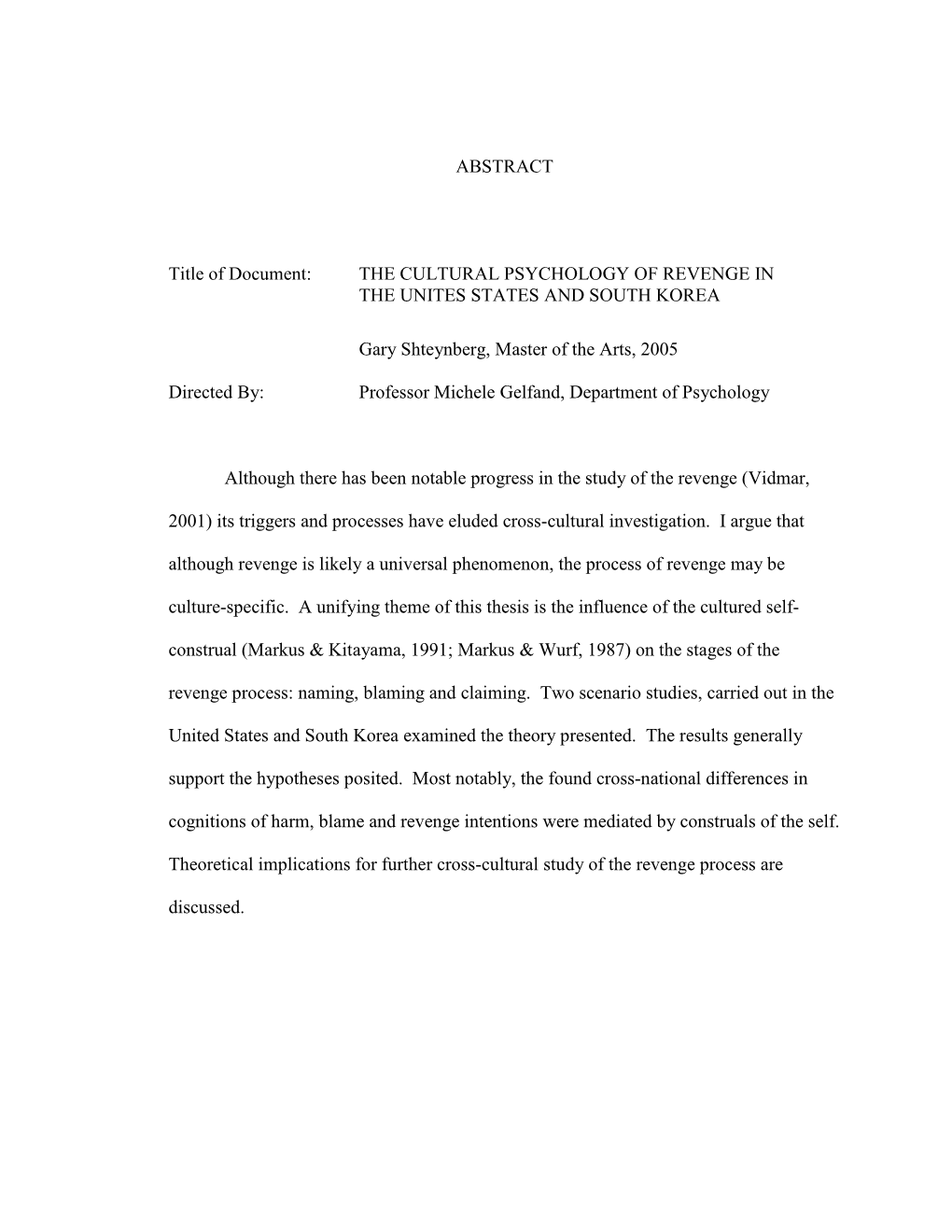 ABSTRACT Title of Document: the CULTURAL PSYCHOLOGY of REVENGE in the UNITES STATES and SOUTH KOREA Gary Shteynberg, Master of T