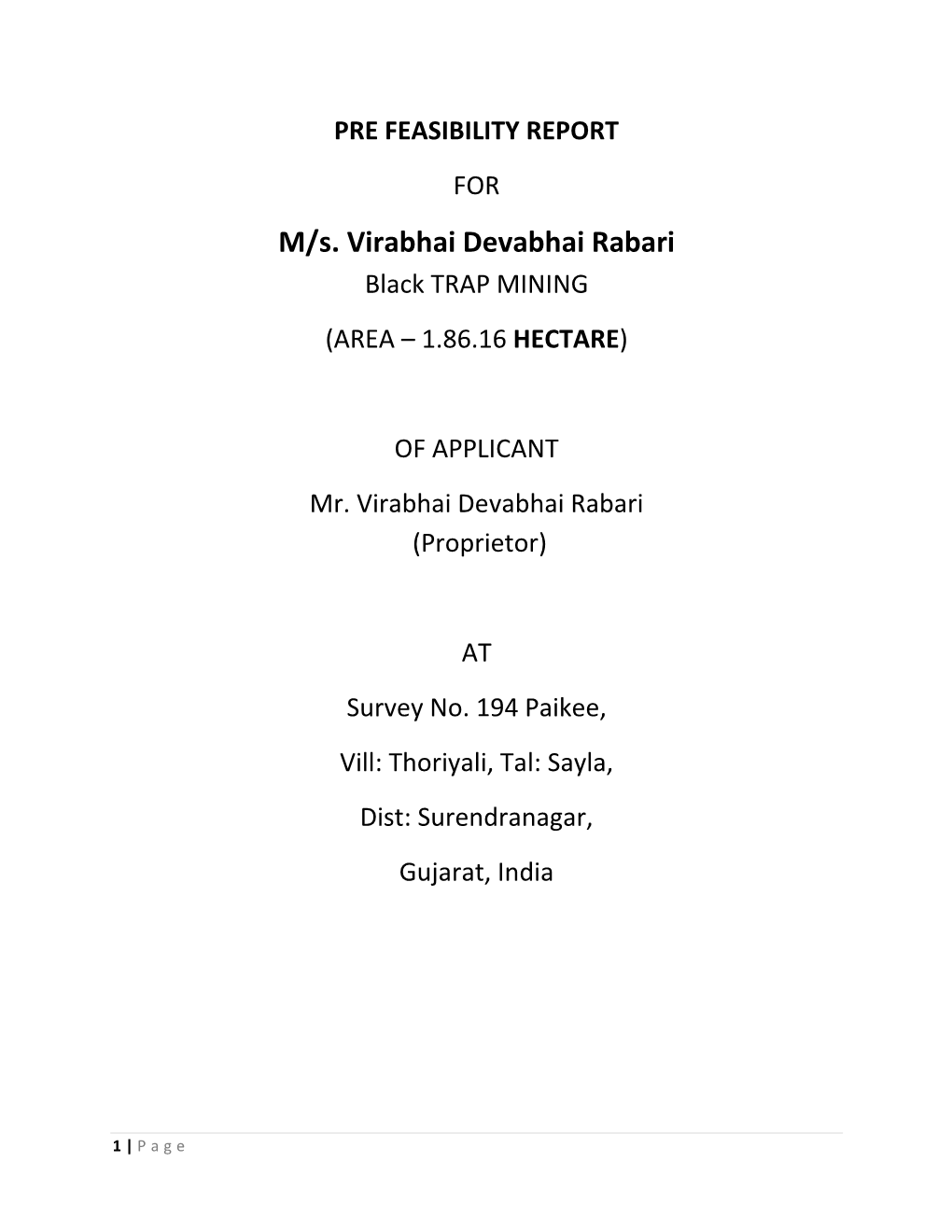 M/S. Virabhai Devabhai Rabari Black TRAP MINING (AREA – 1.86.16 HECTARE)