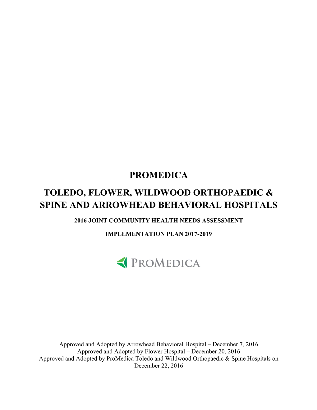 Promedica Toledo, Flower, Wildwood Orthopaedic & Spine and Arrowhead Behavioral Hospitals