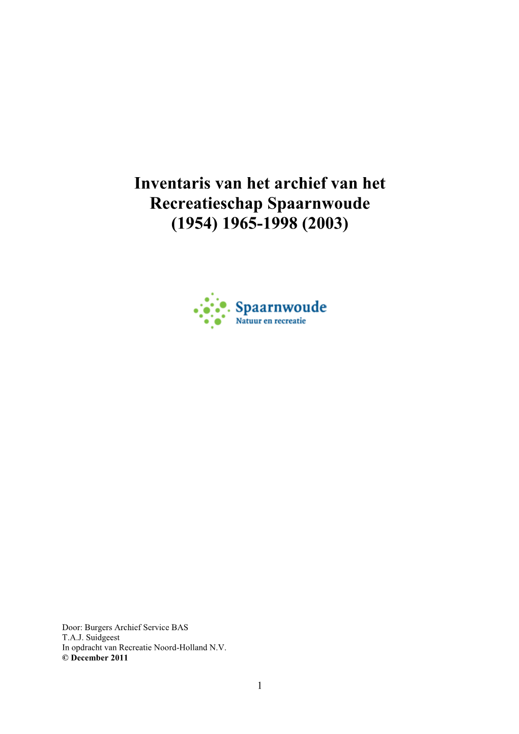 Inventaris Van Het Archief Van Het Recreatieschap Spaarnwoude (1954) 1965-1998 (2003)