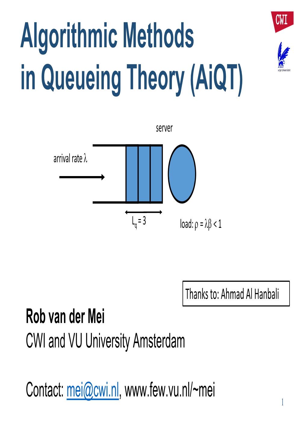 Algorithmic Methods in Queueing Theory (Aiqt)