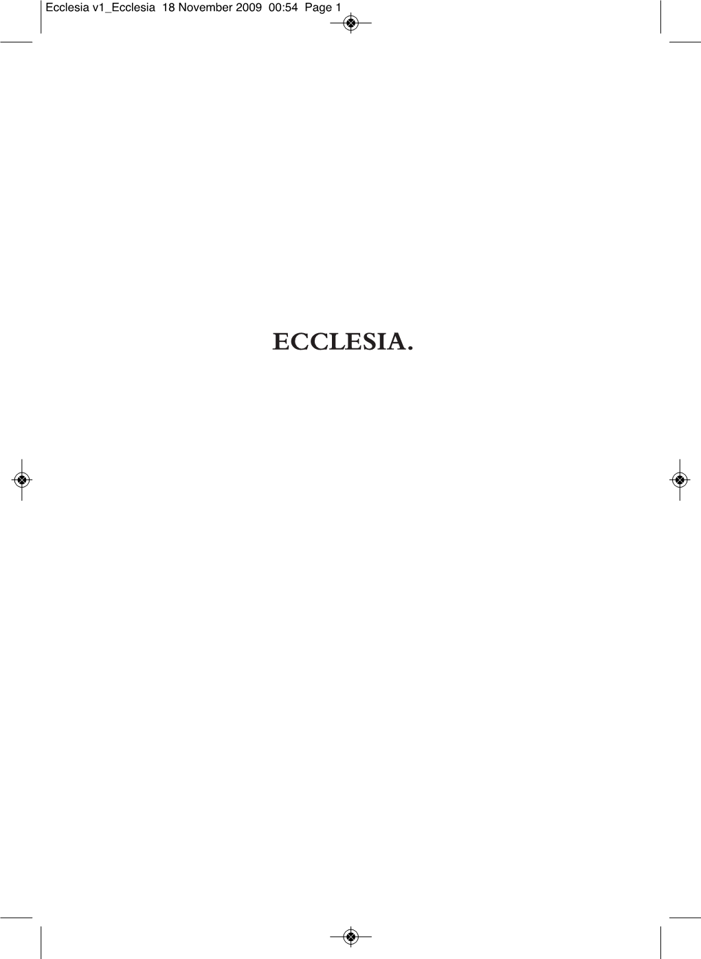 Ecclesia V1 Ecclesia 18 November 2009 00:54 Page 1