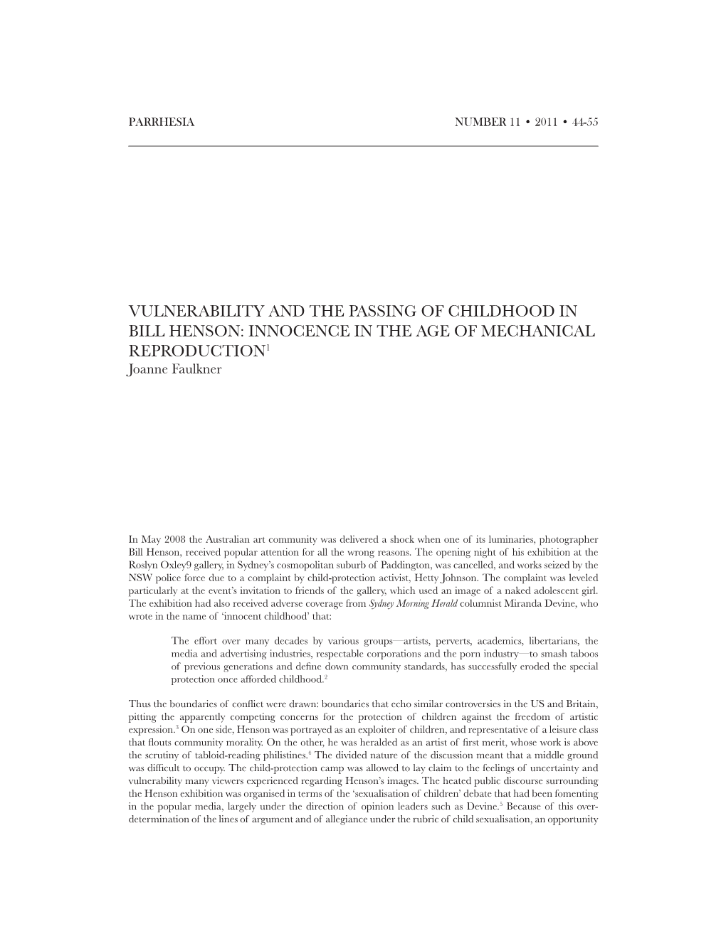 VULNERABILITY and the PASSING of CHILDHOOD in BILL HENSON: INNOCENCE in the AGE of MECHANICAL REPRODUCTION1 Joanne Faulkner
