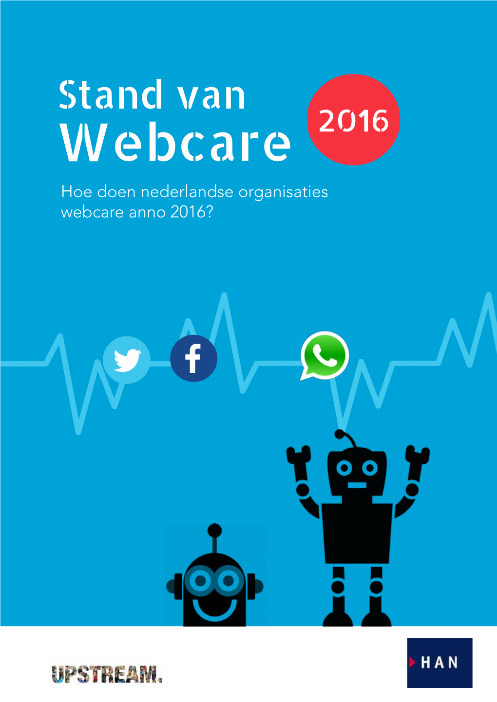 Hoe Doen Nederlandse Organisaties Webcare Anno 2016? 1 Voorwoord