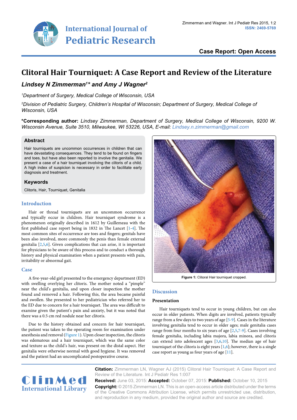 Clitoral Hair Tourniquet: a Case Report and Review of the Literature Lindsey N Zimmerman1* and Amy J Wagner2