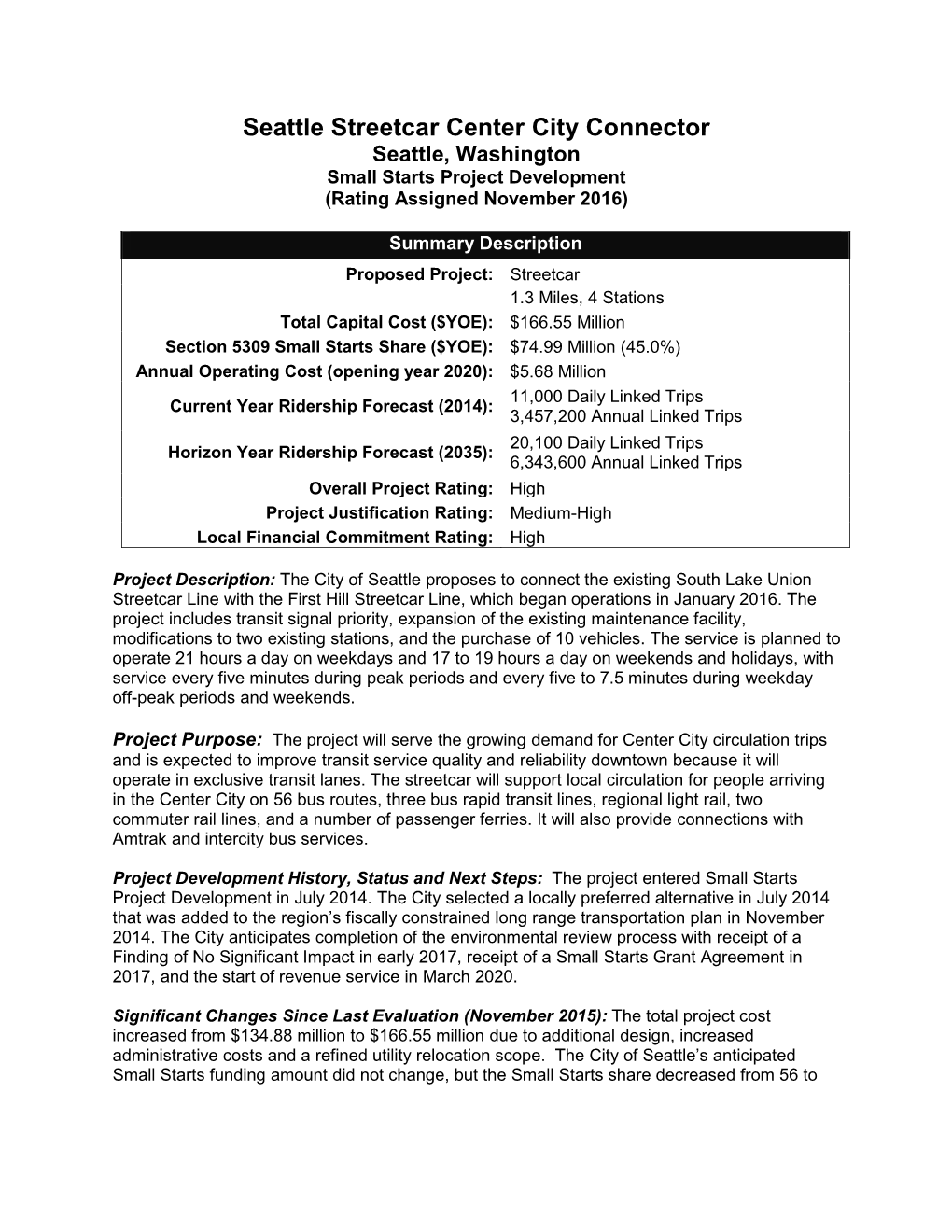 Seattle Streetcar Center City Connector Seattle, Washington Small Starts Project Development (Rating Assigned November 2016)