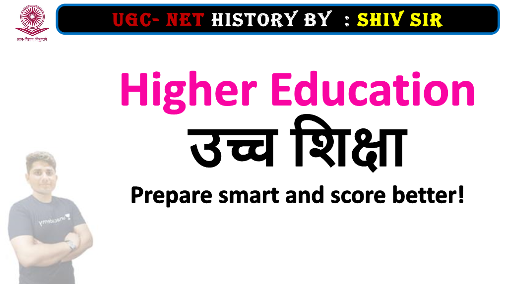 Higher Education System • Institutions of Higher Learning and Education in Ancient India