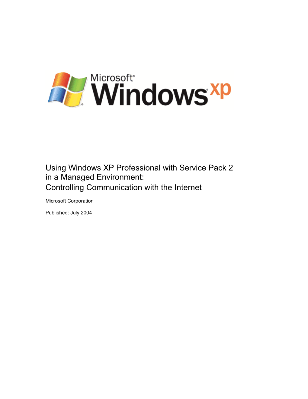 Using Windows XP Professional with Service Pack 2 in a Managed Environment: Controlling Communication with the Internet