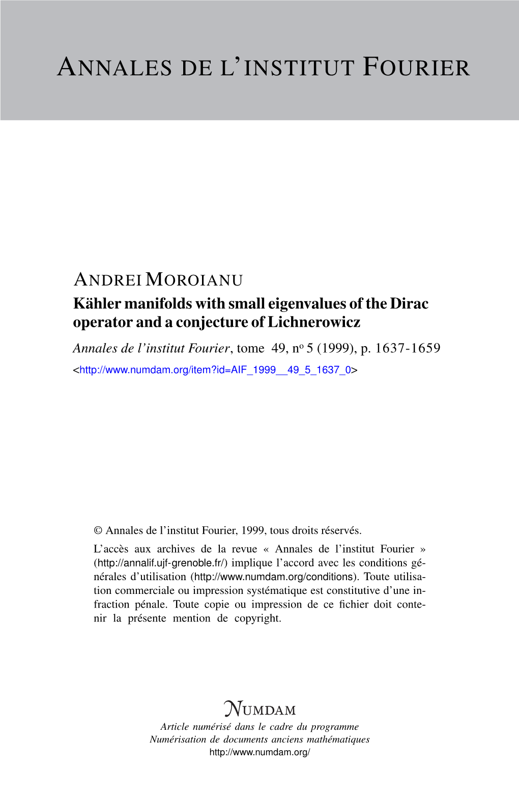 Kähler Manifolds with Small Eigenvalues of the Dirac Operator and a Conjecture of Lichnerowicz Annales De L’Institut Fourier, Tome 49, No 5 (1999), P