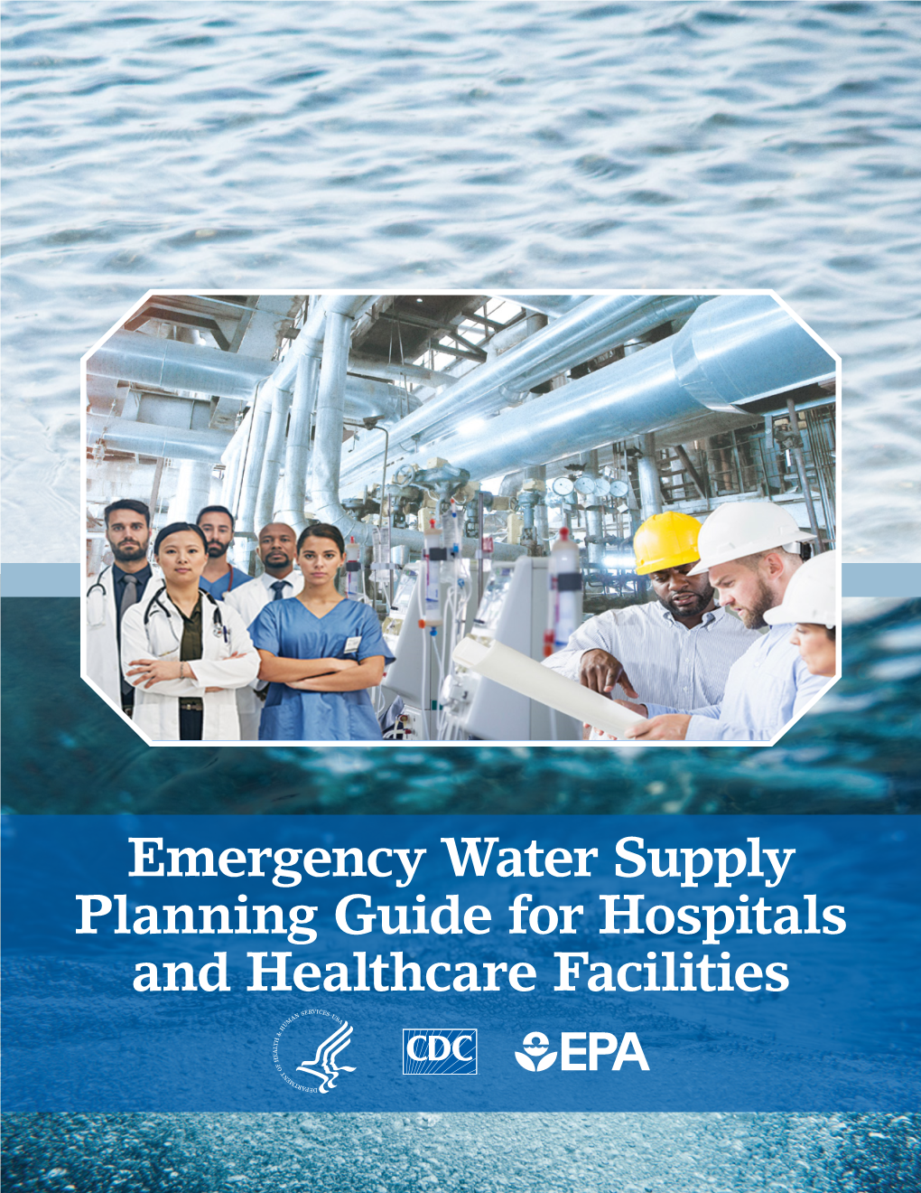 Emergency Water Supply Planning Guide for Hospitals and Healthcare Facilities