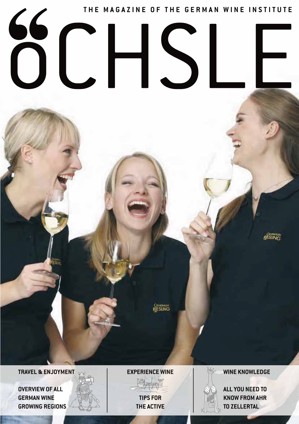 THE MAGAZINE of the GERMAN WINE INSTITUTE Ochsle