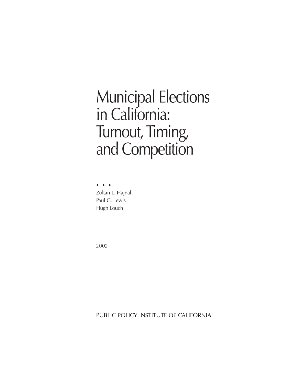 Municipal Elections in California: Turnout, Timing, and Competition