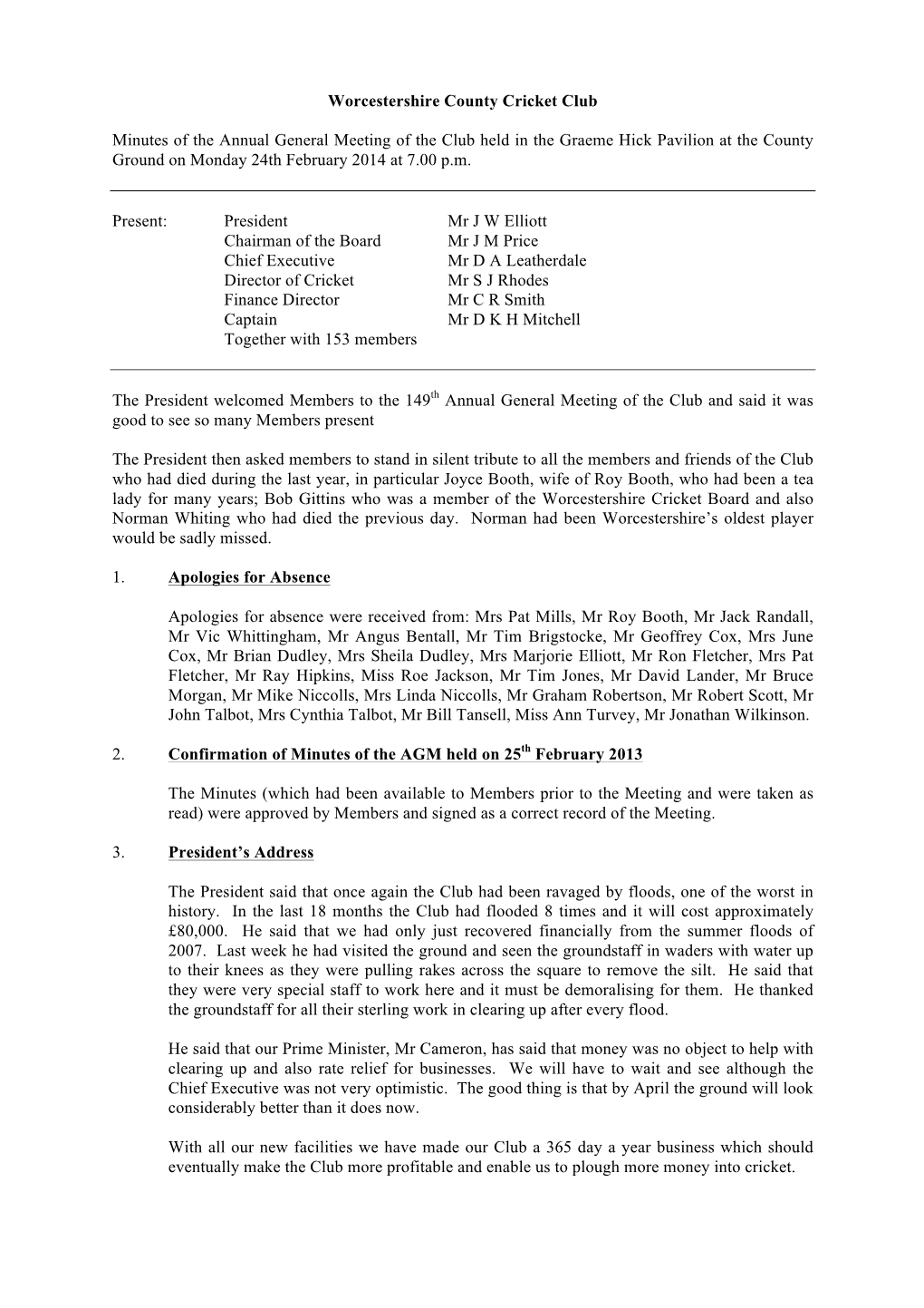 Worcestershire County Cricket Club Minutes of the Annual General Meeting of the Club Held in the Graeme Hick Pavilion at The