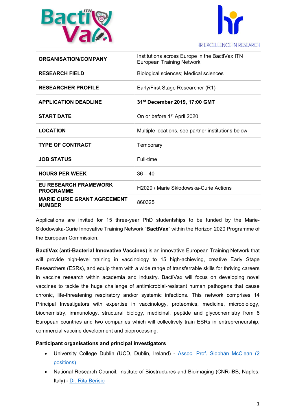 ORGANISATION/COMPANY Institutions Across Europe in the Bactivax ITN European Training Network RESEARCH FIELD Biological Sciences