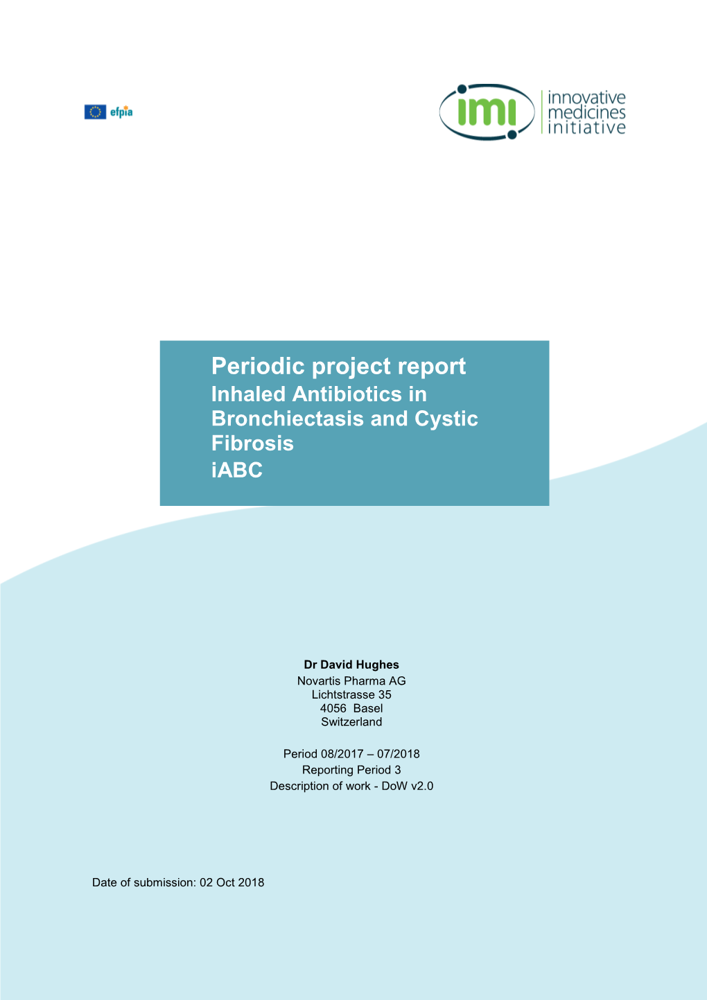Periodic Project Report Inhaled Antibiotics in Bronchiectasis and Cystic Fibrosis Iabc