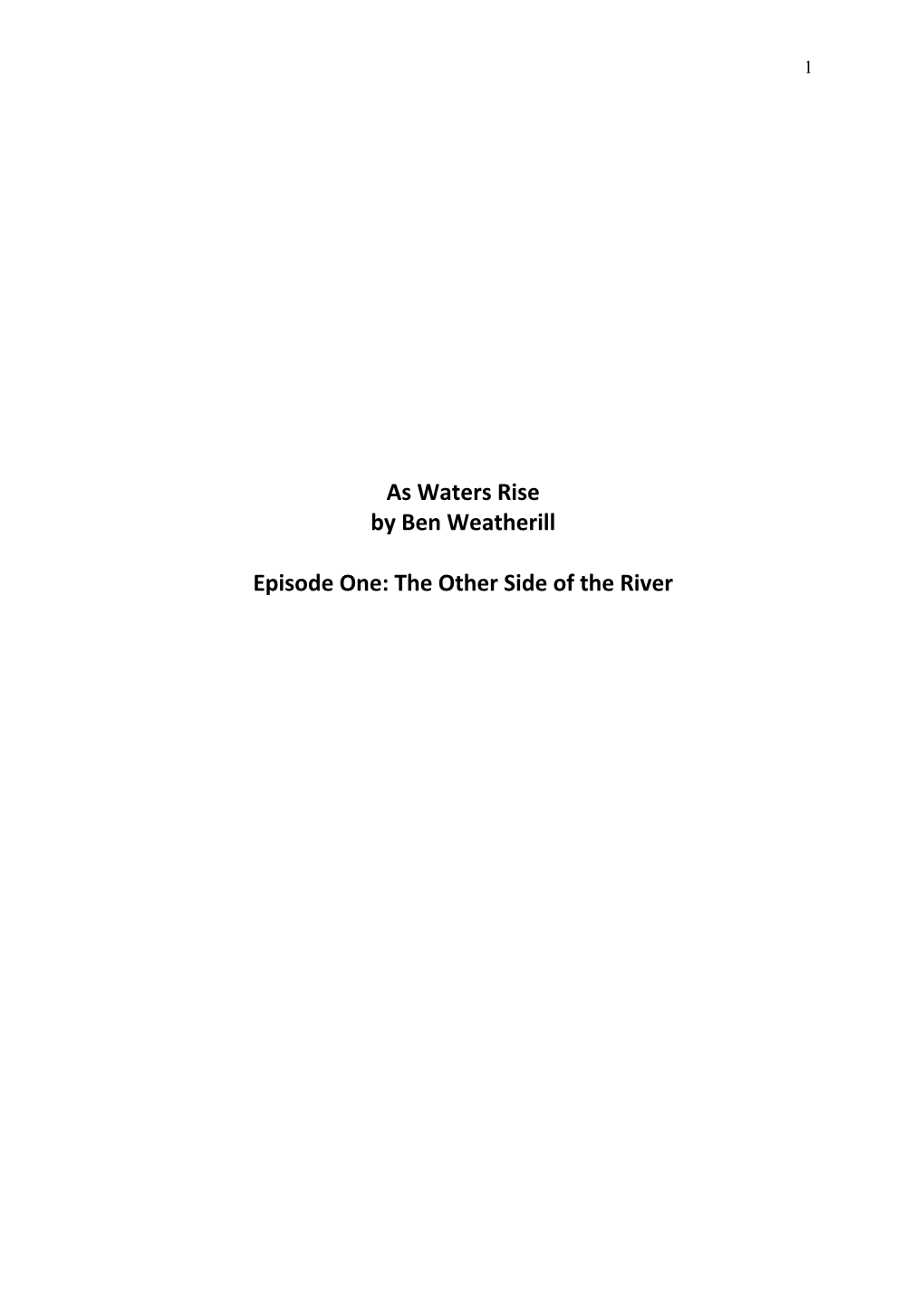 As Waters Rise by Ben Weatherill Episode One: the Other Side of The