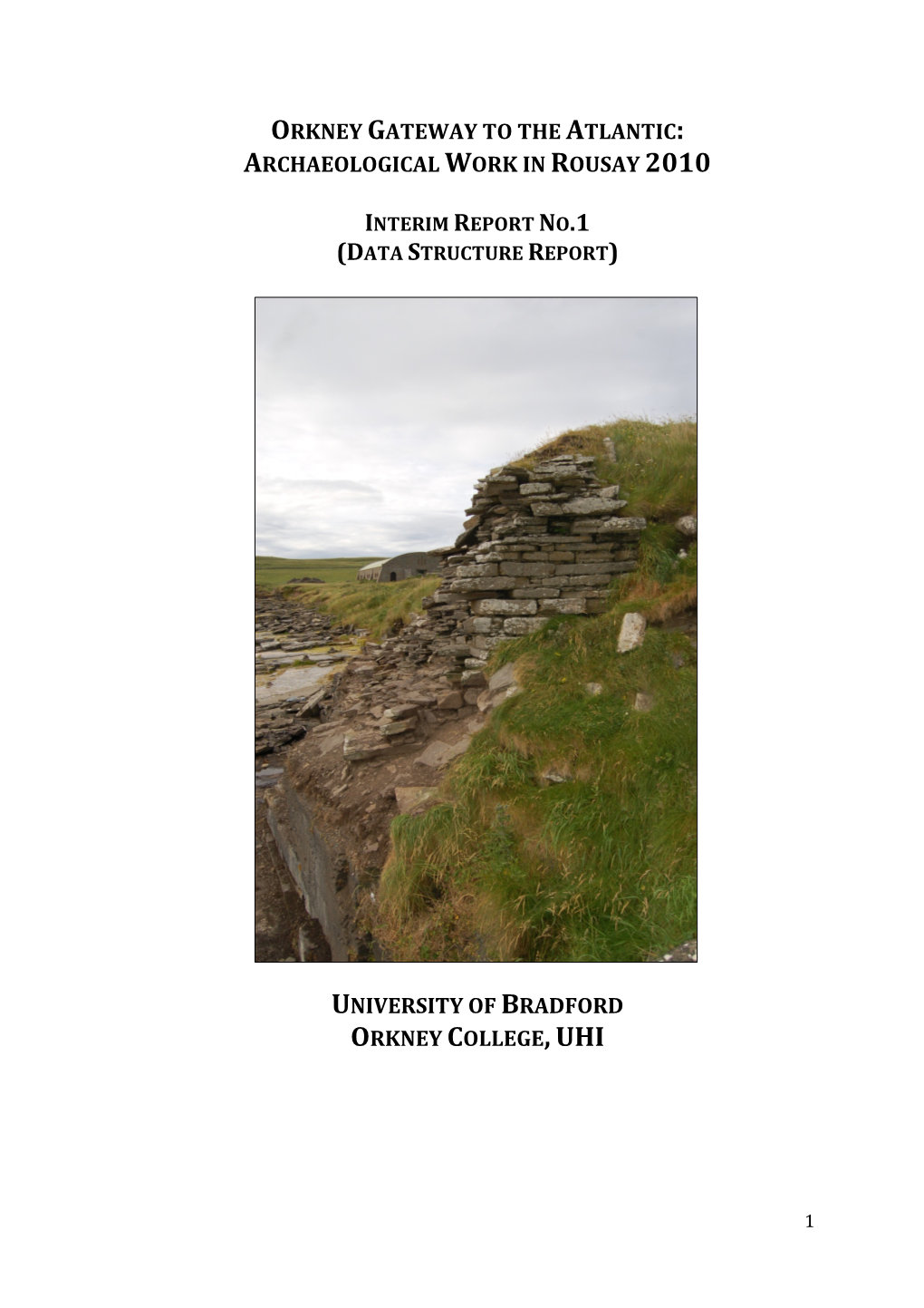 Orkney Gateway to the Atlantic: Archaeological Work in Rousay 2010