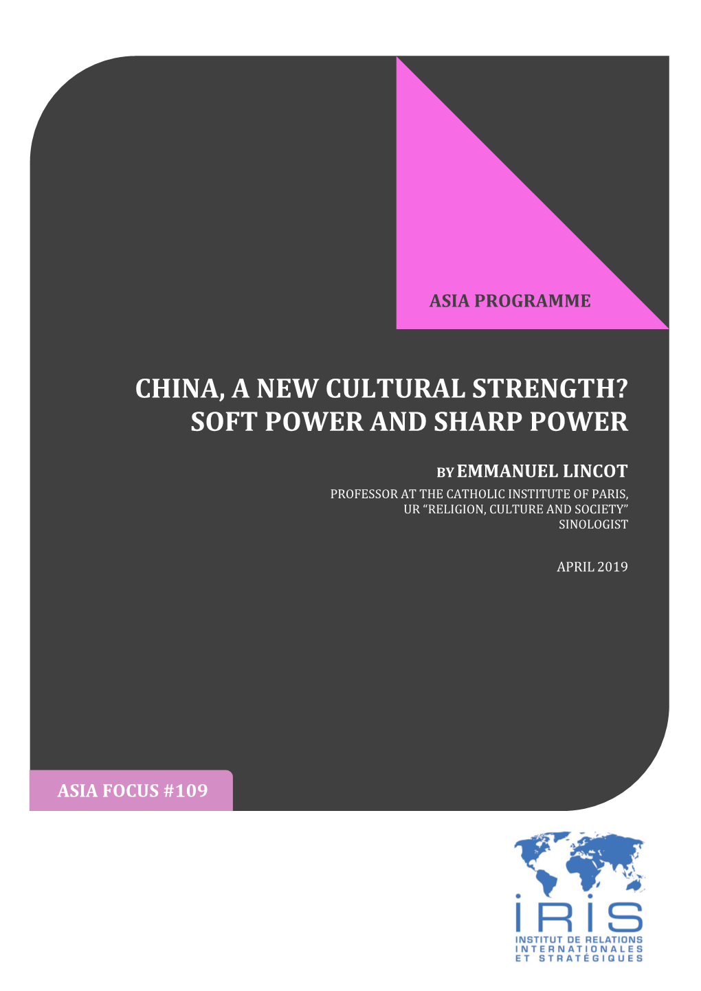 China, a New Cultural Strength? Soft Power and Sharp Power