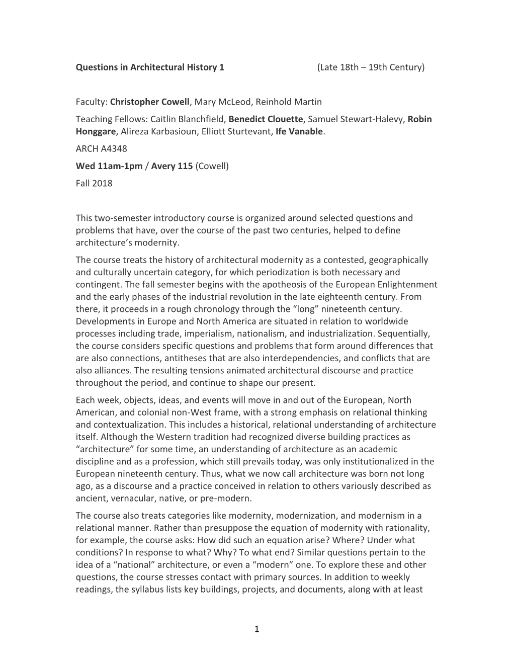 1 Questions in Architectural History 1 (Late 18Th – 19Th Century) Faculty: Christopher Cowell, Mary Mcleod, Reinhold Martin T