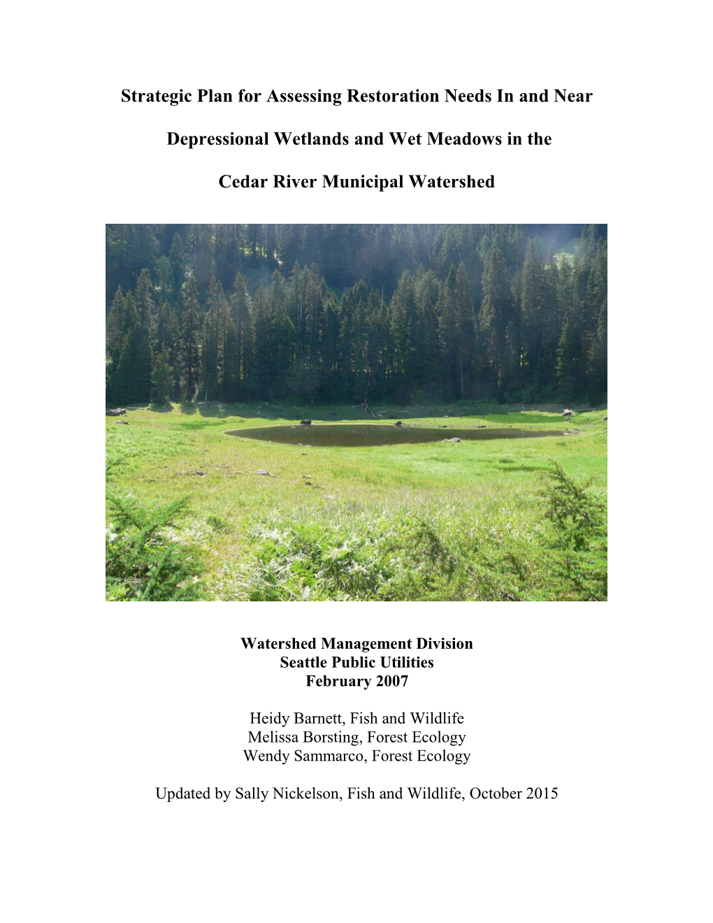 Ponds and Wetlands to Maintain Healthy Native Plant Communities That Foster the Moist Microclimates Preferred by Amphibians and Forage Plants Needed by Other Wildlife