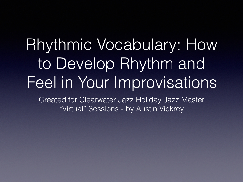 Austin Vickrey Deﬁning Terms - “Rhythm”