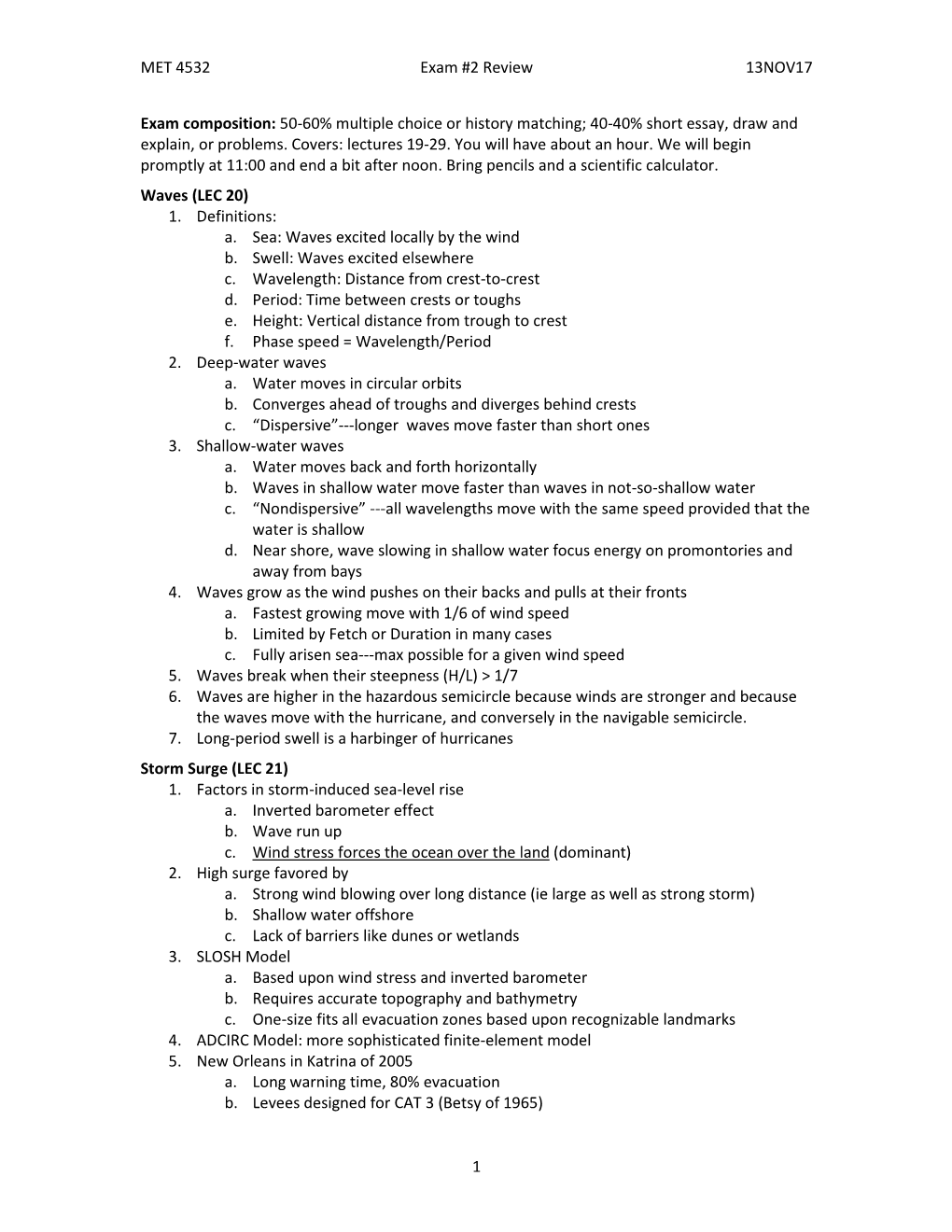 Exam Composition: 50-60% Multiple Choice Or History Matching; 40-40% Short Essay, Draw and Explain, Or Problems