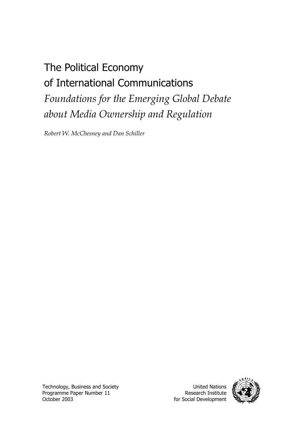 The Political Economy of International Communications Foundations for the Emerging Global Debate About Media Ownership and Regulation