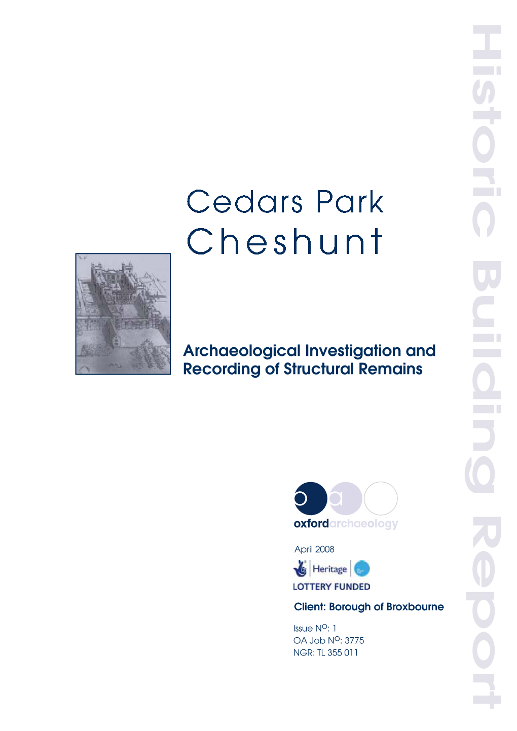 Cedars Park, Cheshunt, Hertfordshire Oxford Archaeology Archaeological Investigation and Recording of Structural Remains