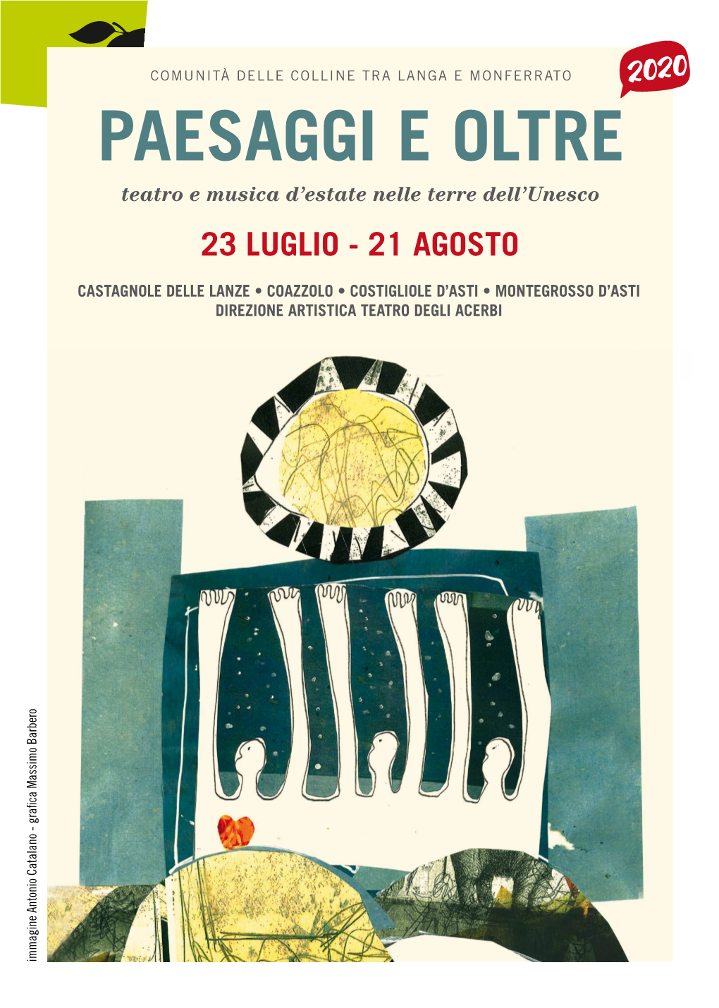 PAESAGGI E OLTRE Teatro E Musica D’Estate Nelle Terre Dell’Unesco 23 LUGLIO - 21 AGOSTO