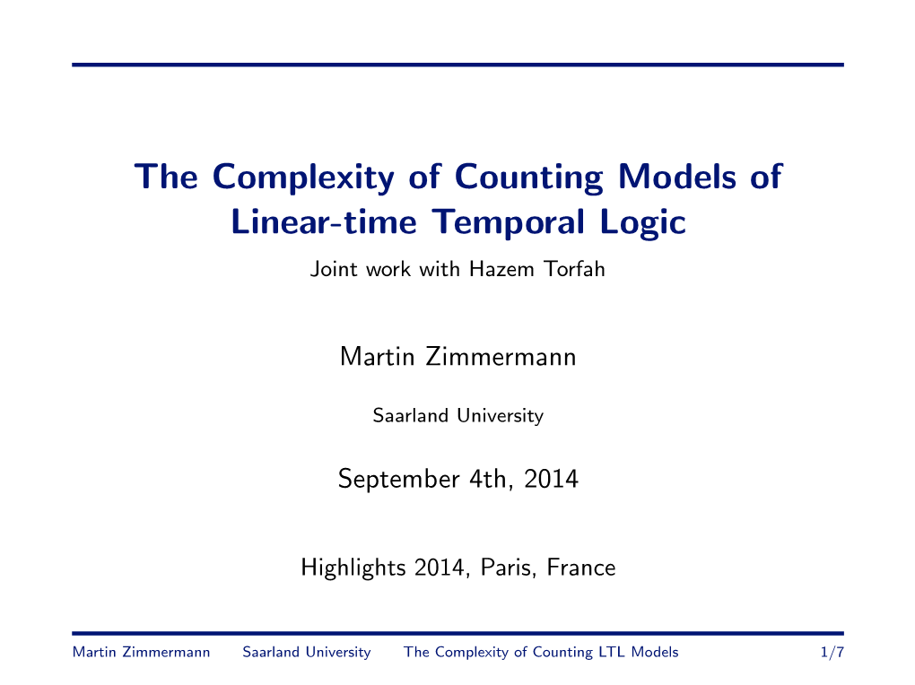 The Complexity of Counting Models of Linear-Time Temporal Logic Joint Work with Hazem Torfah
