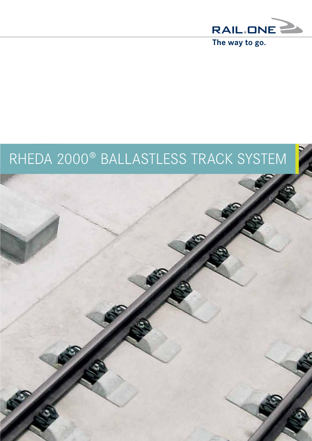 Rheda 2000® BALLASTLESS TRACK SYSTEM RHEDA 2000®