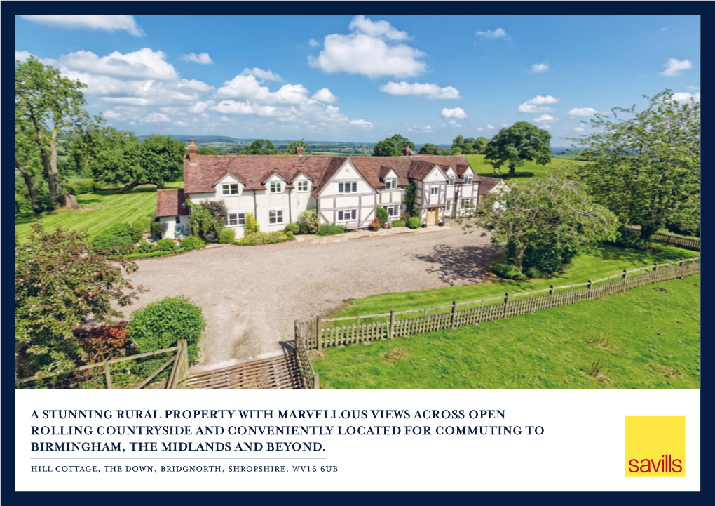 A Stunning Rural Property with Marvellous Views Across Open Rolling Countryside and Conveniently Located for Commuting to Birmingham, the Midlands and Beyond