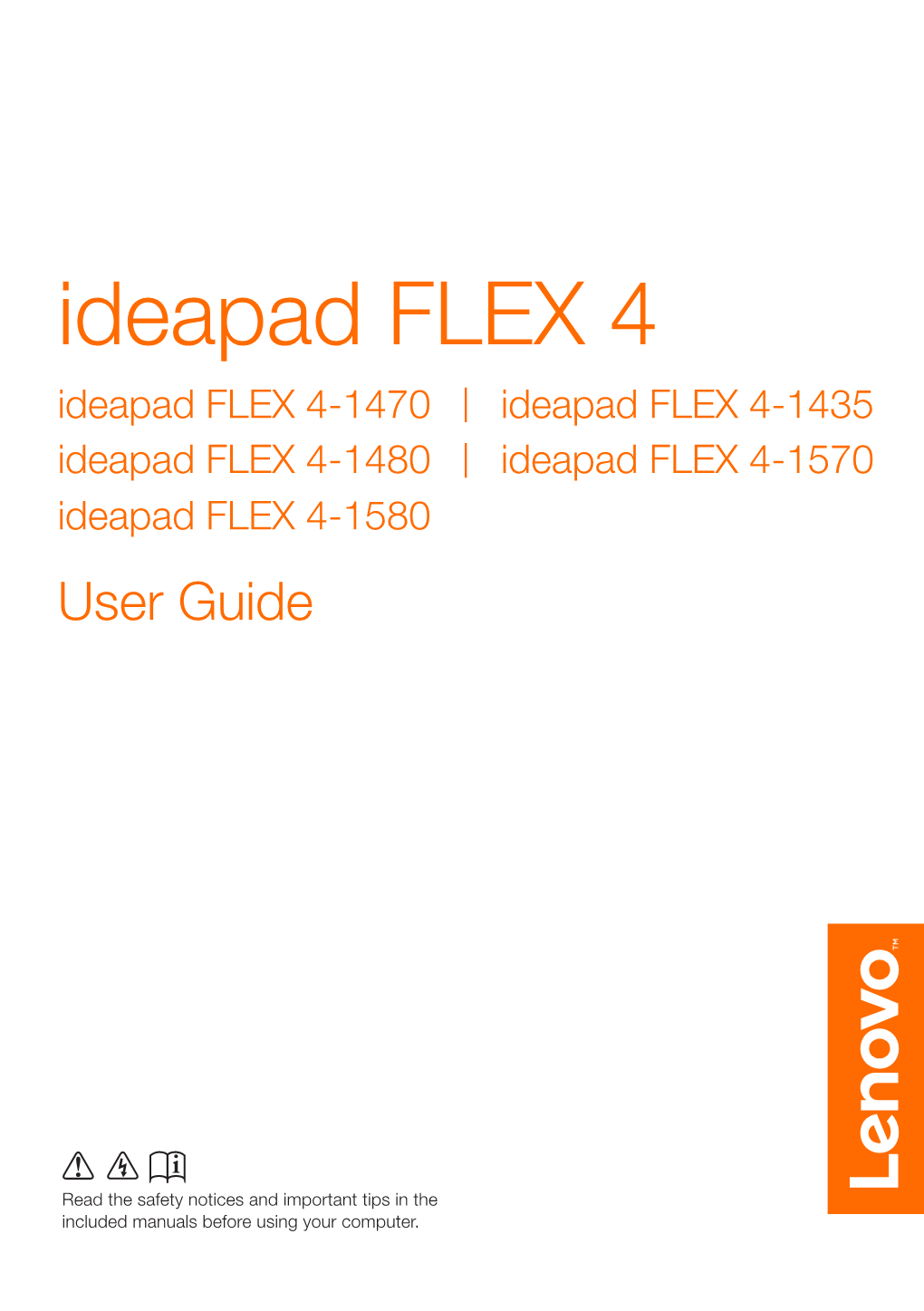Ideapad FLEX 4 Ideapad FLEX 4-1470 Ideapad FLEX 4-1435 Ideapad FLEX 4-1480 Ideapad FLEX 4-1570 Ideapad FLEX 4-1580