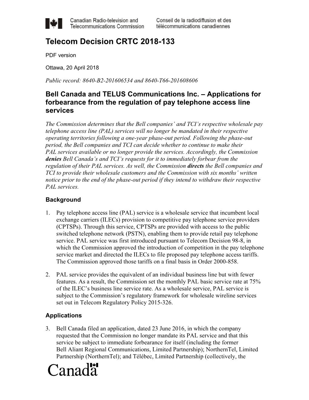 Bell Canada and TELUS Communications Inc. – Applications for Forbearance from the Regulation of Pay Telephone Access Line Services