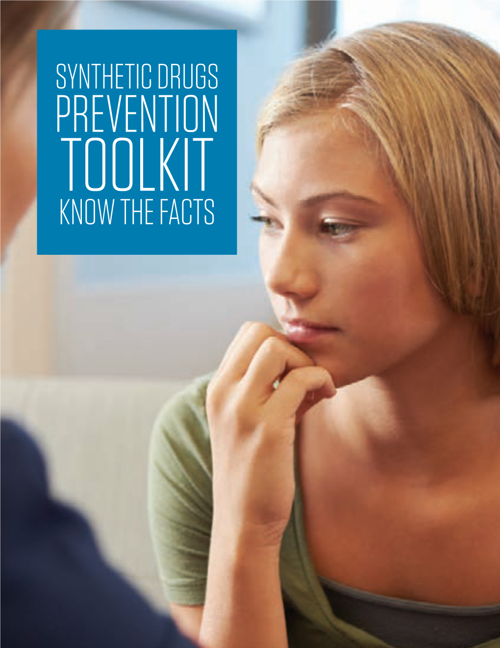 Synthetic Drugs Prevention Toolkit Know the Facts