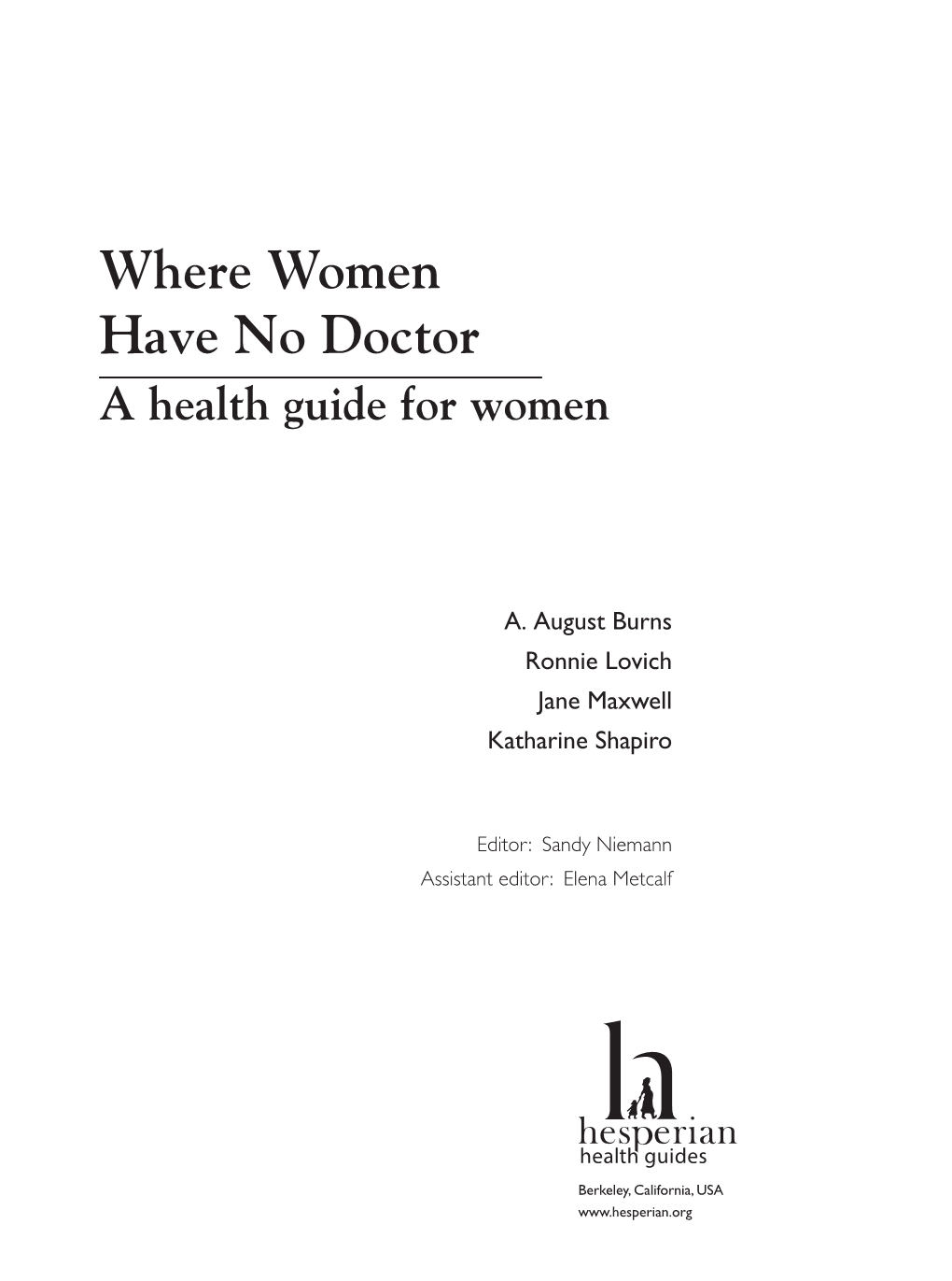 Where Women Have No Doctor a Health Guide for Women
