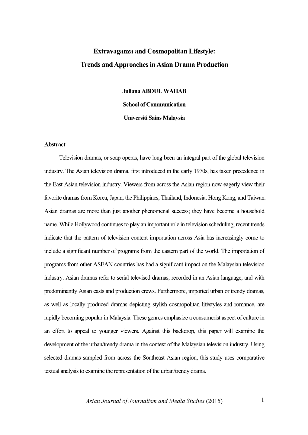 Extravaganza and Cosmopolitan Lifestyle: Trends and Approaches in Asian Drama Production