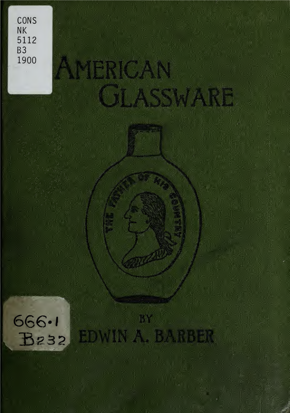 American Glassware, Old and New : a Sketch of the Glass Industry In