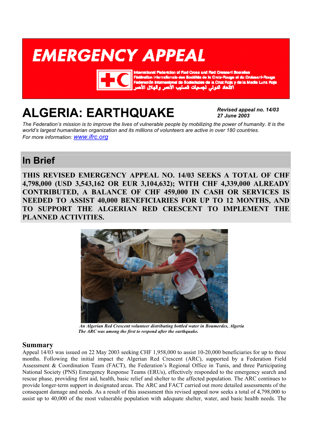 EARTHQUAKE 27 June 2003 the Federation’S Mission Is to Improve the Lives of Vulnerable People by Mobilizing the Power of Humanity