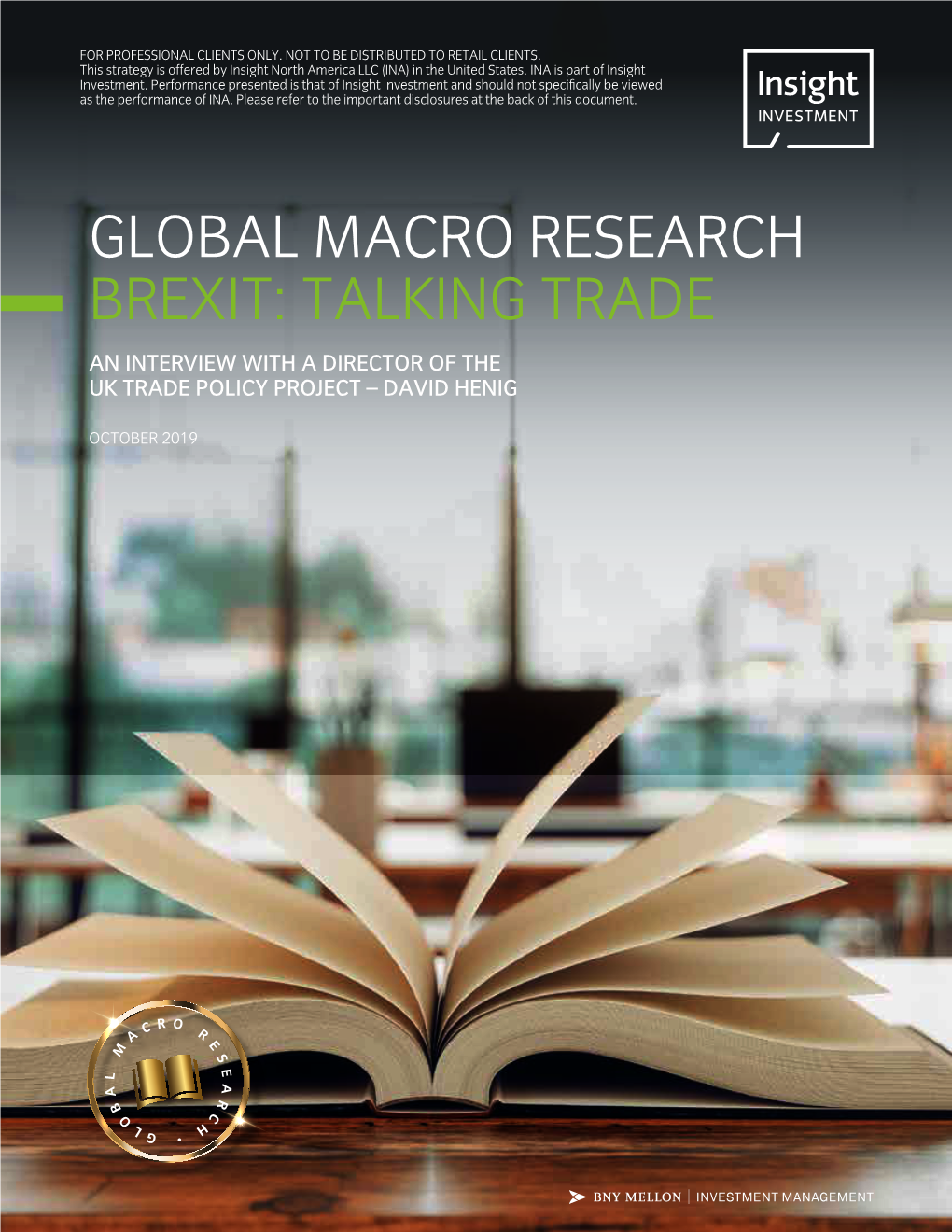 Global Macro Research Brexit: Talking Trade an Interview with a Director of the Uk Trade Policy Project – David Henig