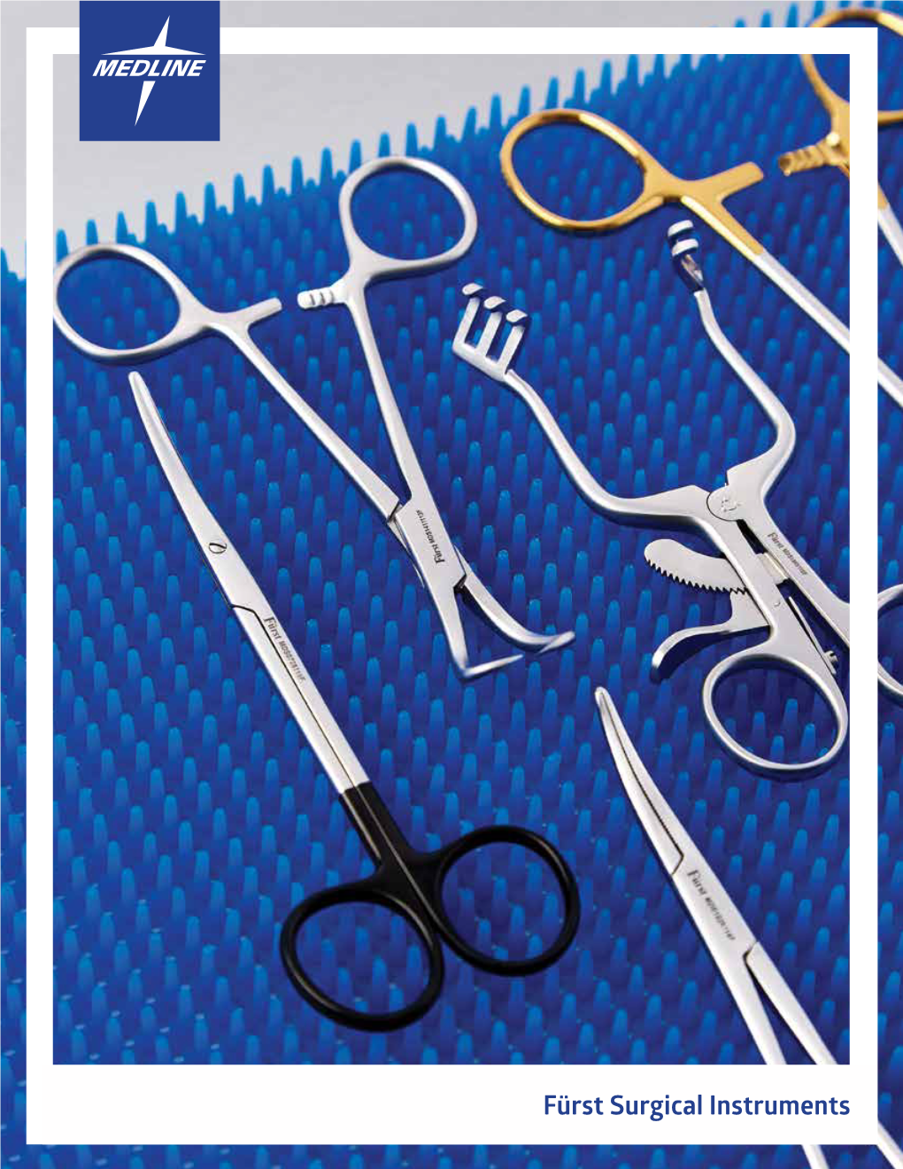 Fürst Surgical Instruments 1-800-MEDLINE (633-5463) | Medline.Com 1 Experience a New Standard