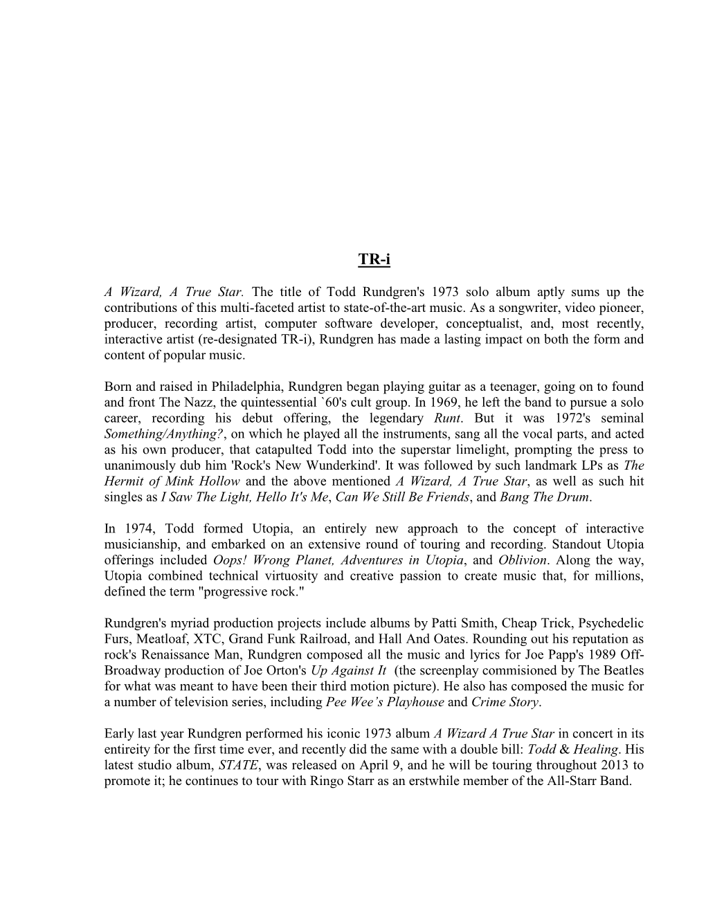A Wizard, a True Star. the Title of Todd Rundgren's 1973 Solo Album Aptly Sums up the Contributions of This Multi-Faceted Artist to State-Of-The-Art Music
