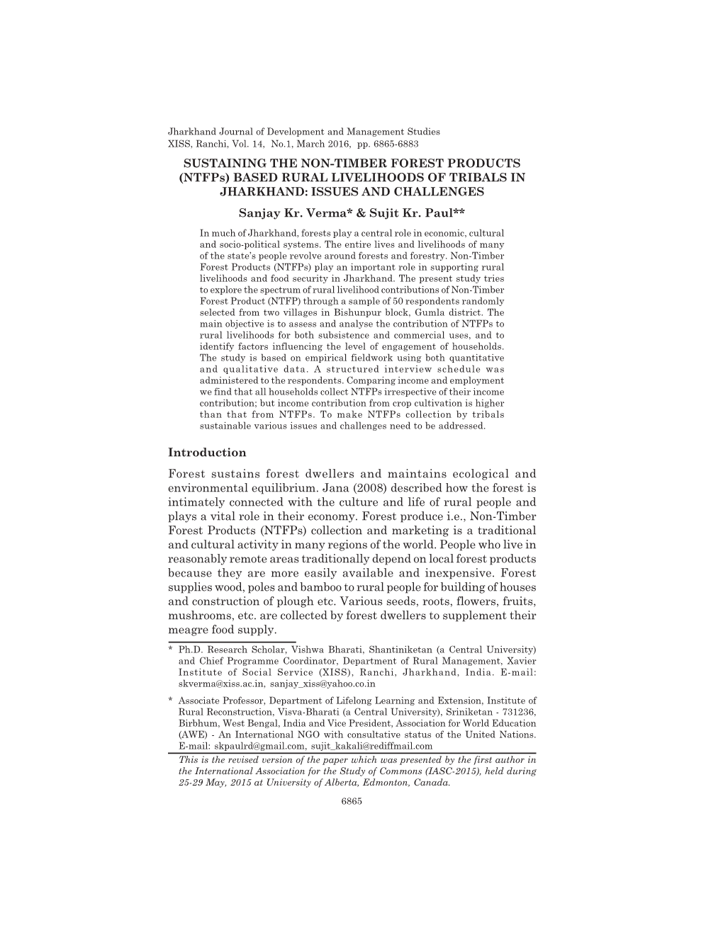 SUSTAINING the NON-TIMBER FOREST PRODUCTS (Ntfps) BASED RURAL LIVELIHOODS of TRIBALS in JHARKHAND: ISSUES and CHALLENGES Sanjay Kr