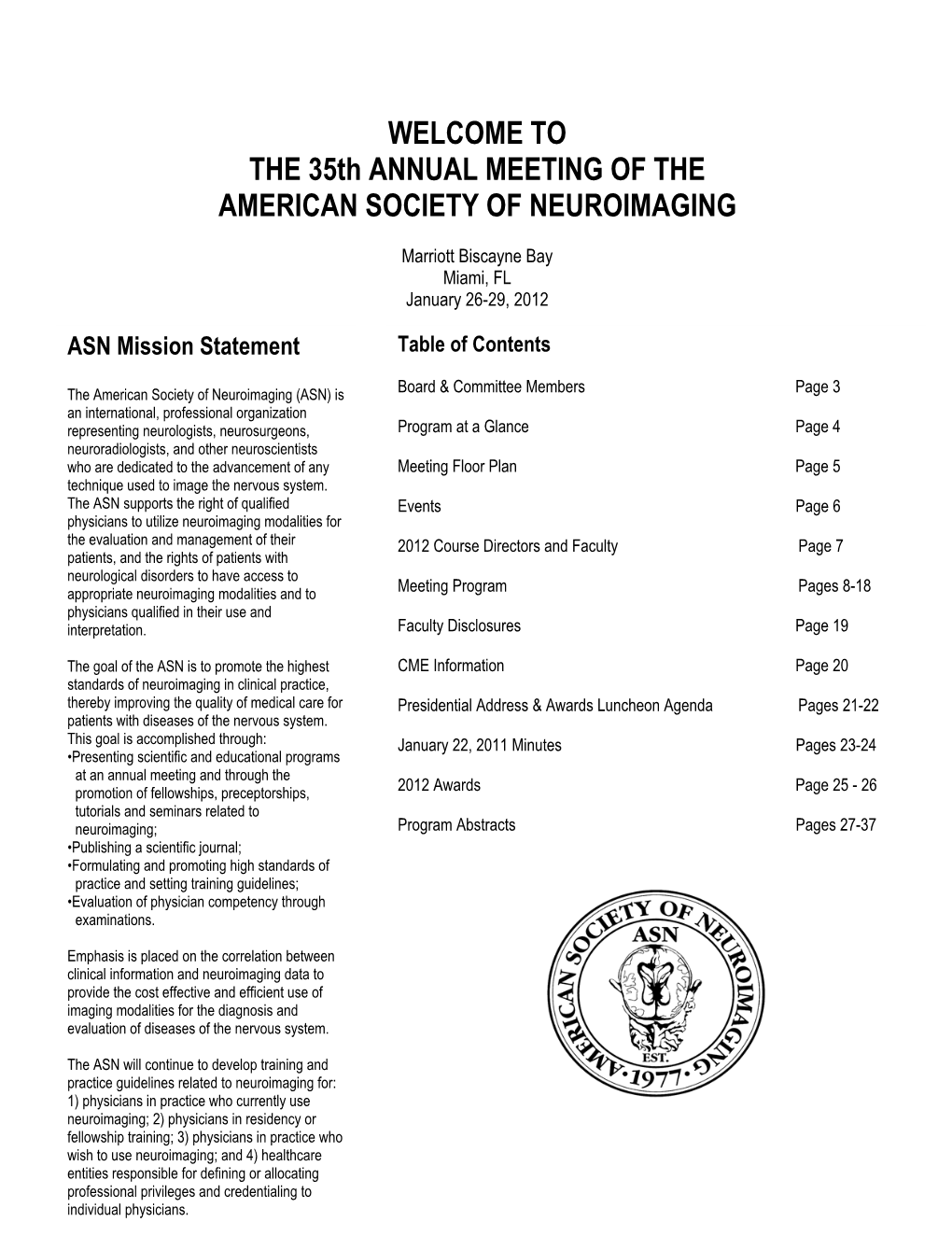 THE 35Th ANNUAL MEETING of the AMERICAN SOCIETY of NEUROIMAGING