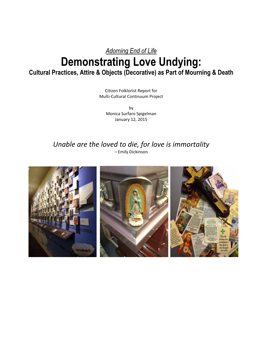 Demonstrating Love Undying: Cultural Practices, Attire & Objects (Decorative) As Part of Mourning & Death