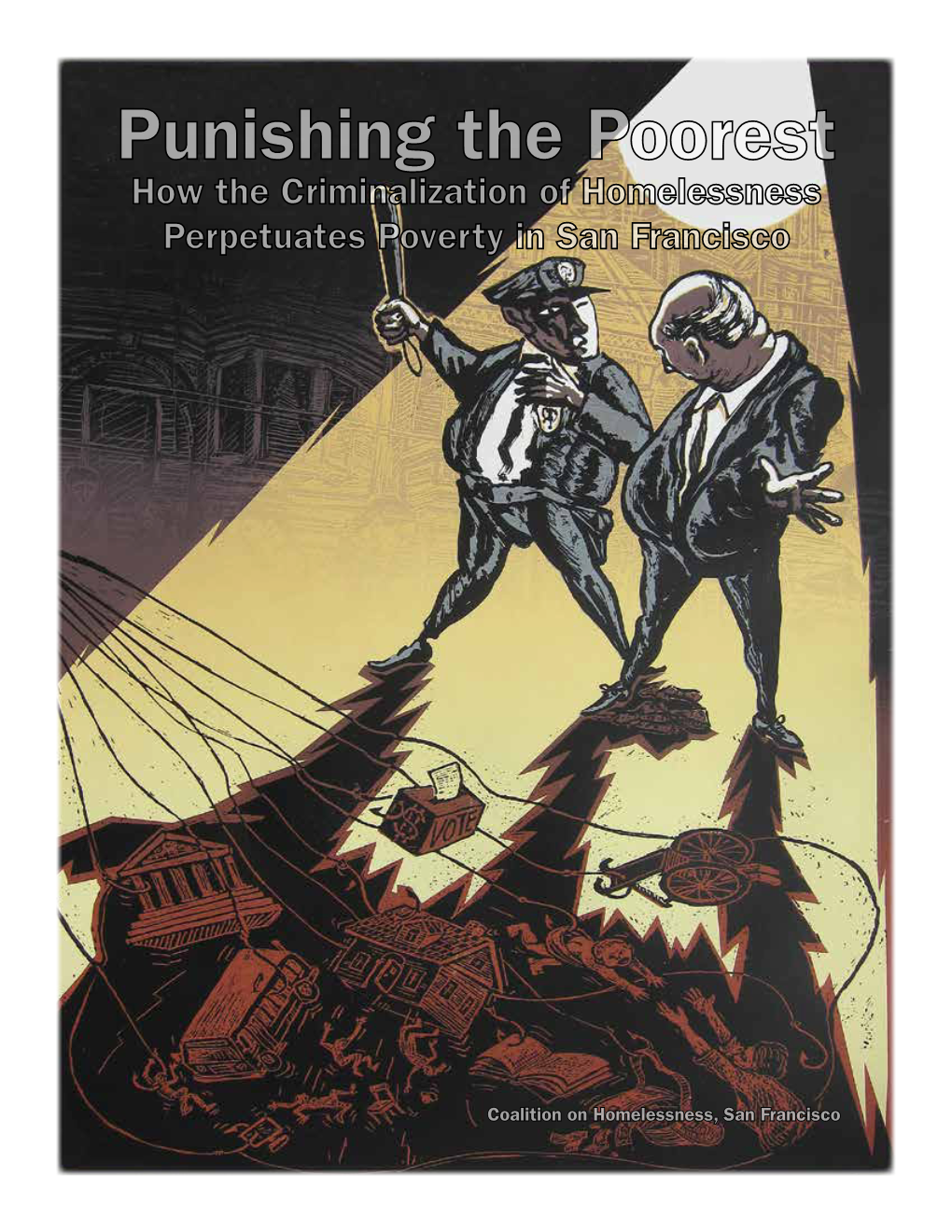 Punishing the Poorest How the Criminalization of Homelessness Perpetuates Poverty in San Francisco