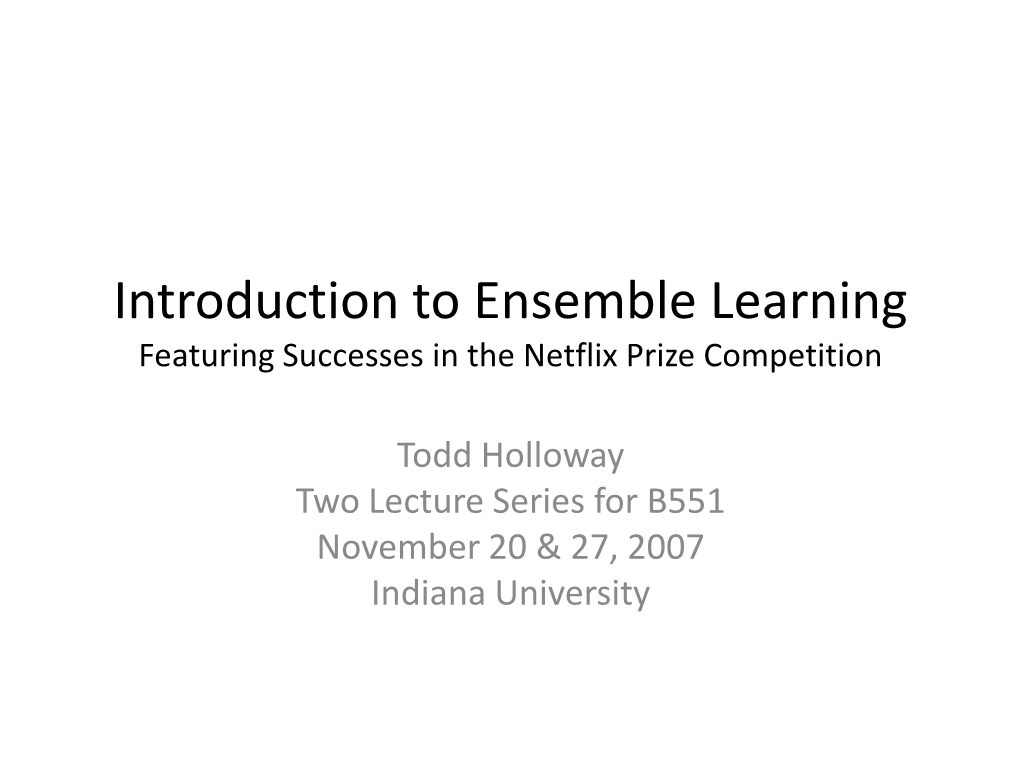 Ensemble Learning Featuring the Netflix Prize Competition And